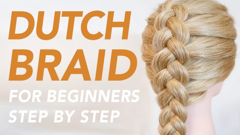 How to Dutch Braid Your Own Hair