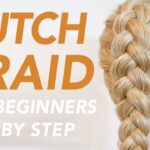 How to Dutch Braid Your Own Hair